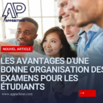 Les avantages d’une bonne organisation des examens pour les étudiants