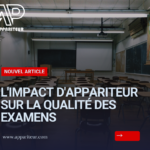 L’impact d’Appariteur sur la qualité des examens